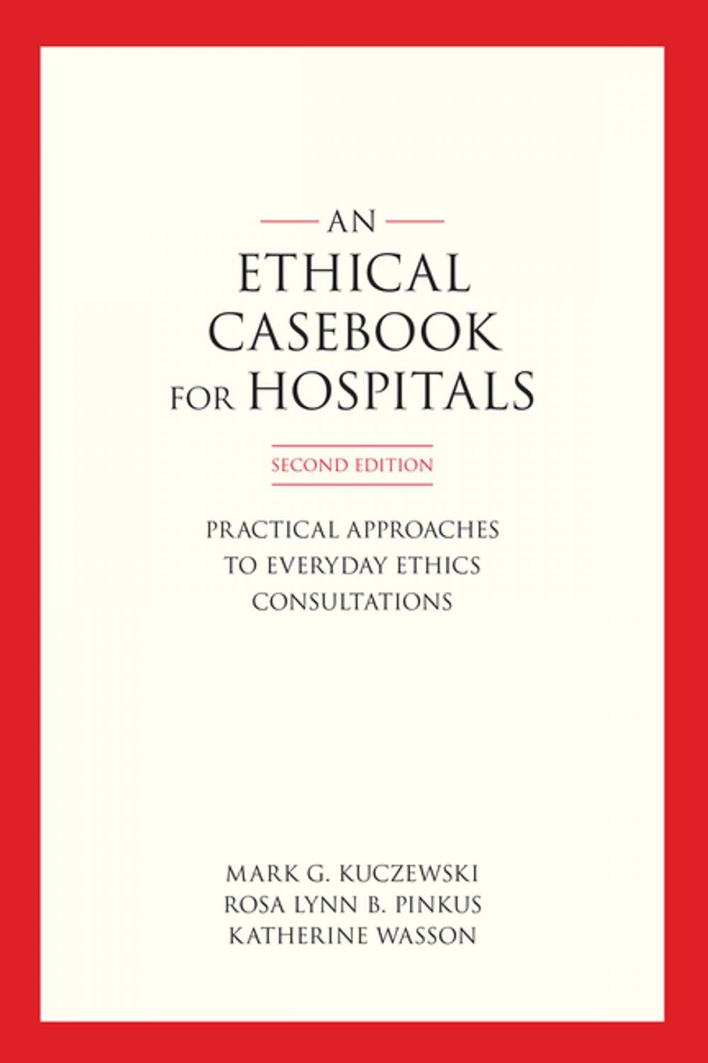 Big bigCover of An Ethics Casebook for Hospitals