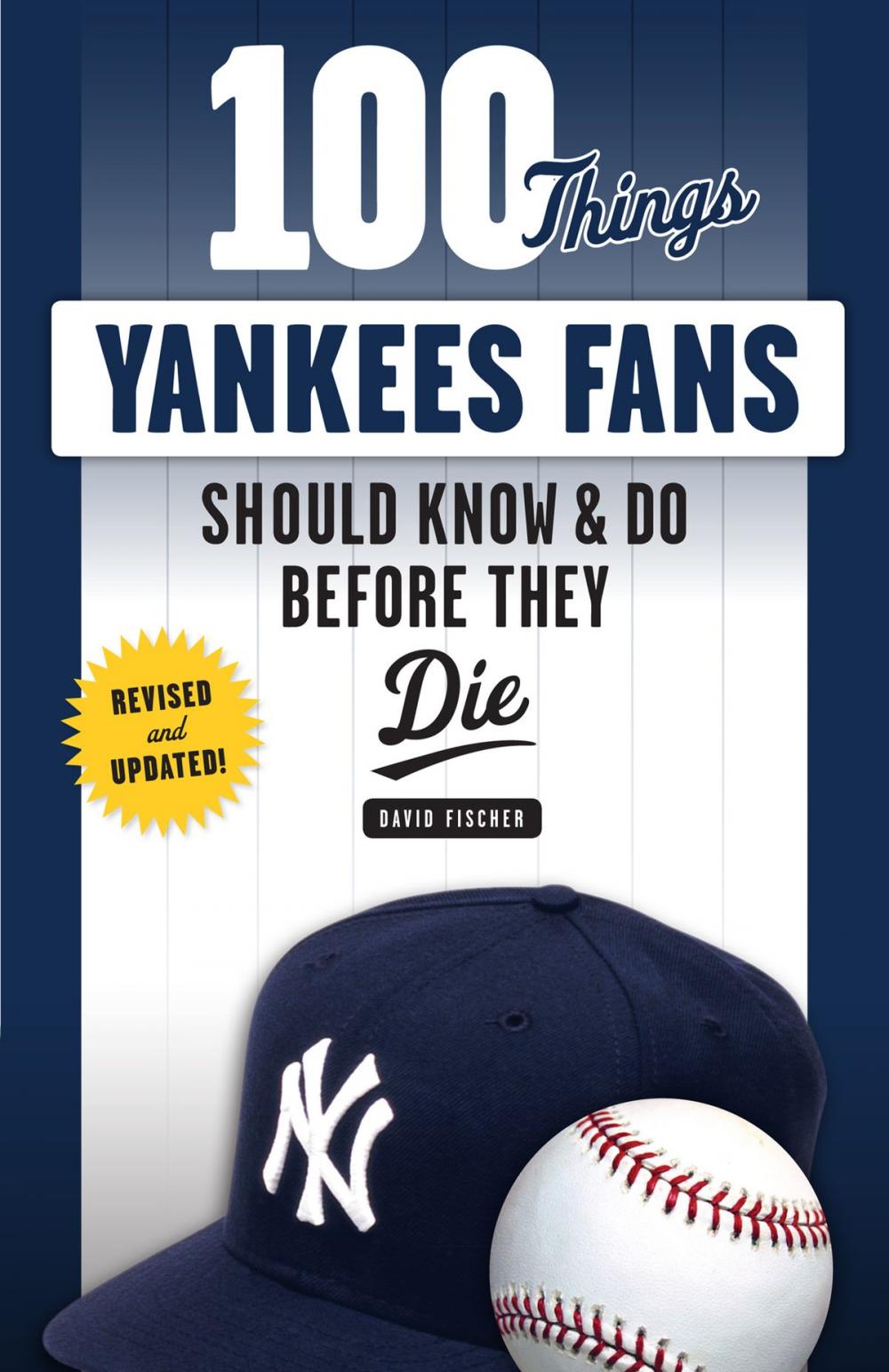 Big bigCover of 100 Things Yankees Fans Should Know & Do Before They Die