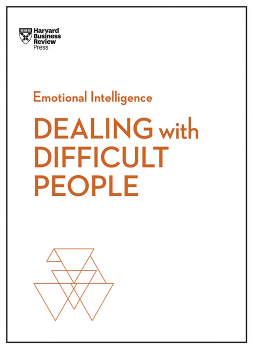 Big bigCover of Dealing with Difficult People (HBR Emotional Intelligence Series)