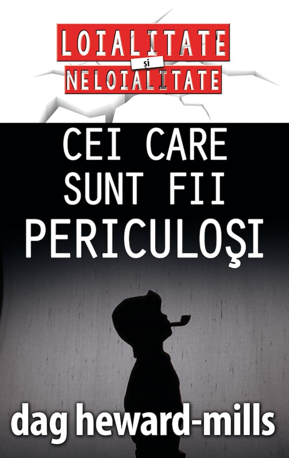 Big bigCover of Cei Care Sunt Fii Periculoşi