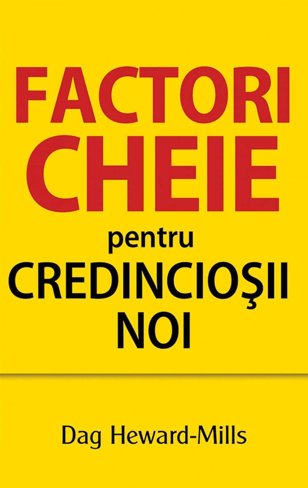 Big bigCover of Factori Cheie Pentru Credincioşii Noi