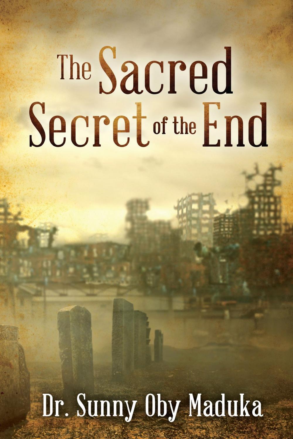 Big bigCover of The Sacred Secret Of The End