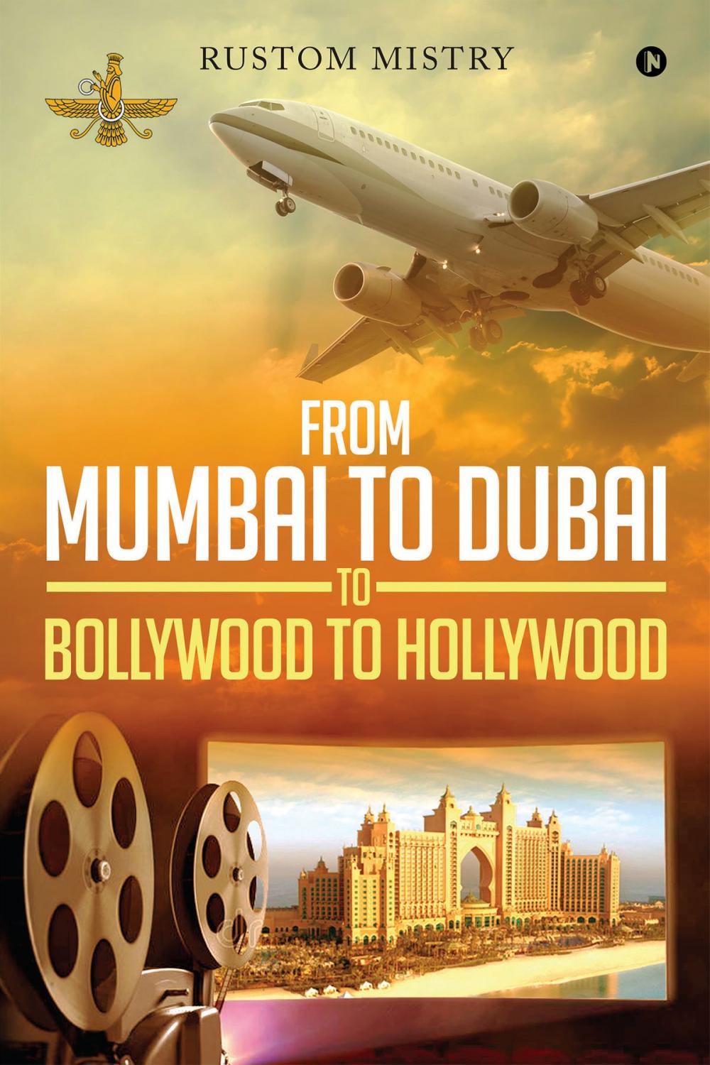 Big bigCover of FROM MUMBAI TO DUBAI TO BOLLYWOOD TO HOLLYWOOD