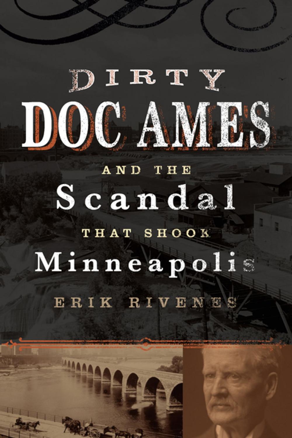 Big bigCover of Dirty Doc Ames and the Scandal that Shook Minneapolis