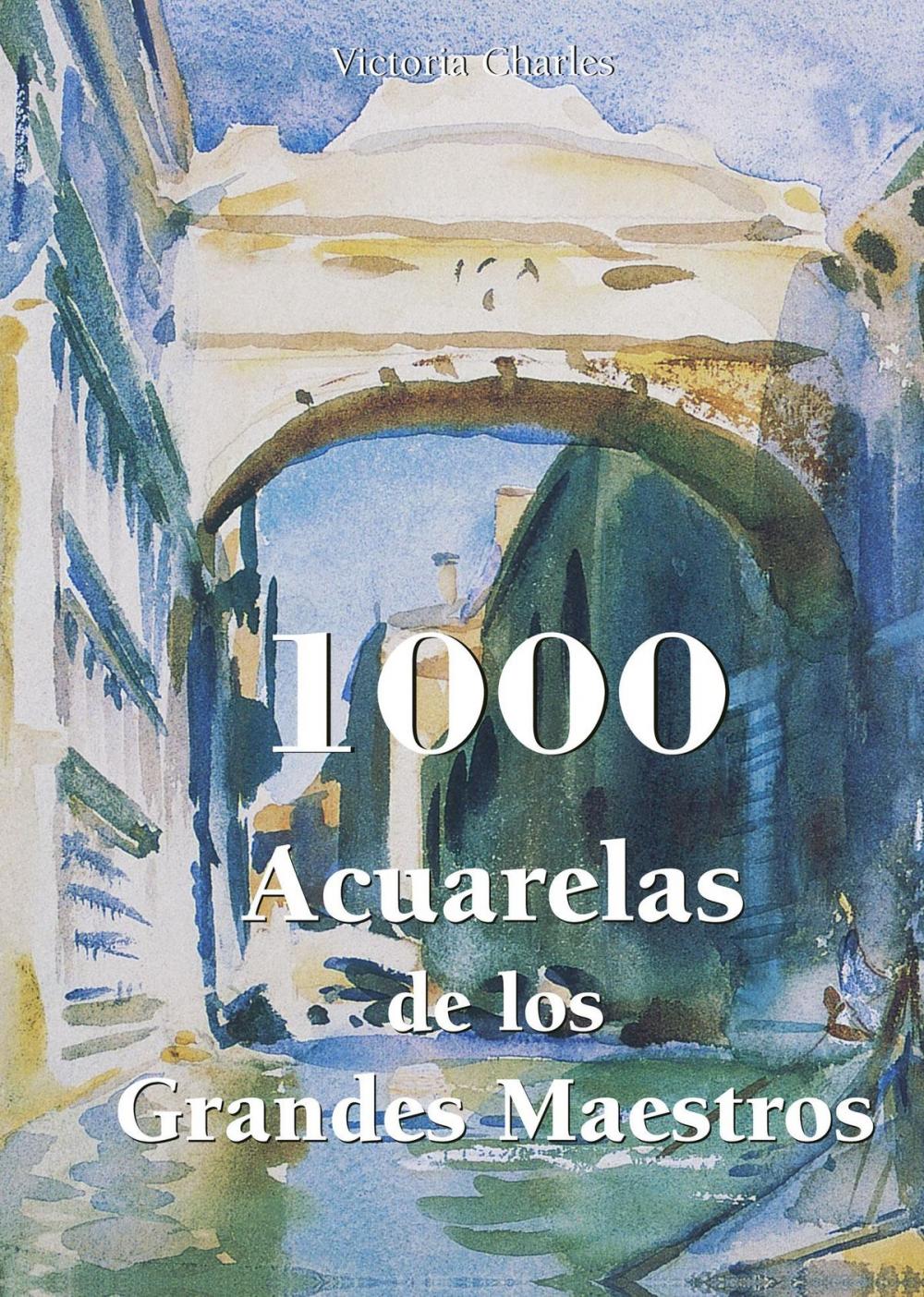 Big bigCover of 1000 Acuarelas de los Grandes Maestros