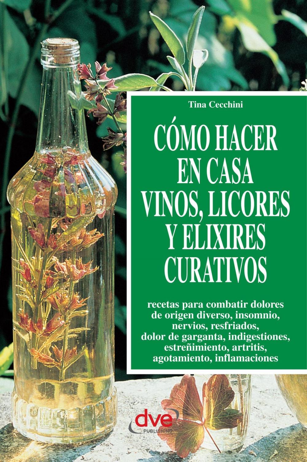 Big bigCover of Cómo hacer en casa vinos, licores y elixires curativos