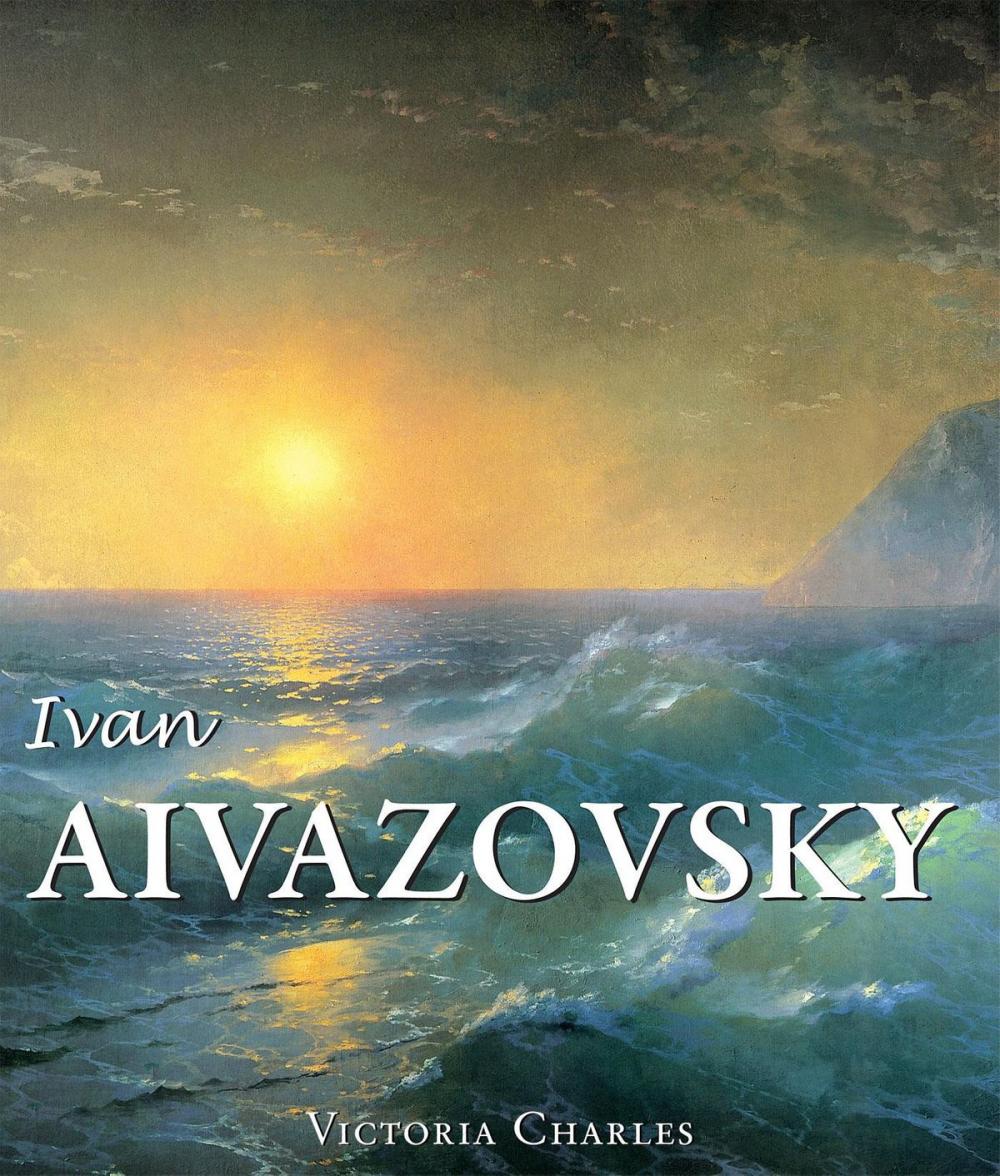 Big bigCover of Ivan Aivazovsky and the Russian Painters of Water