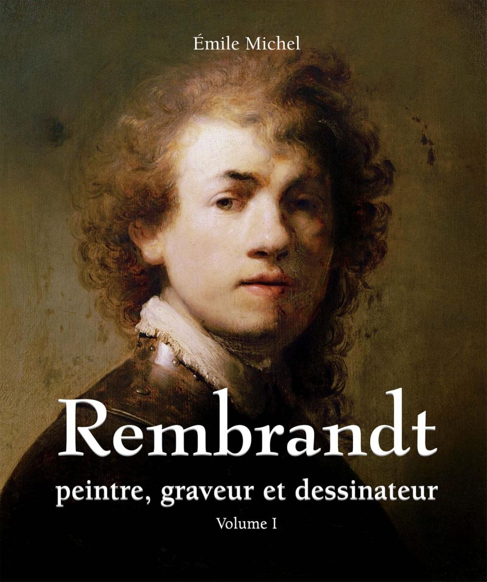 Big bigCover of Rembrandt - Peintre, graveur et dessinateur - Volume I