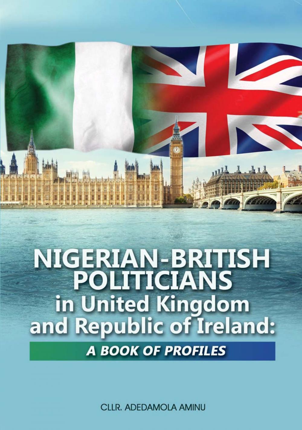 Big bigCover of Nigerian-British Politicians in United Kingdom and Republic of Ireland