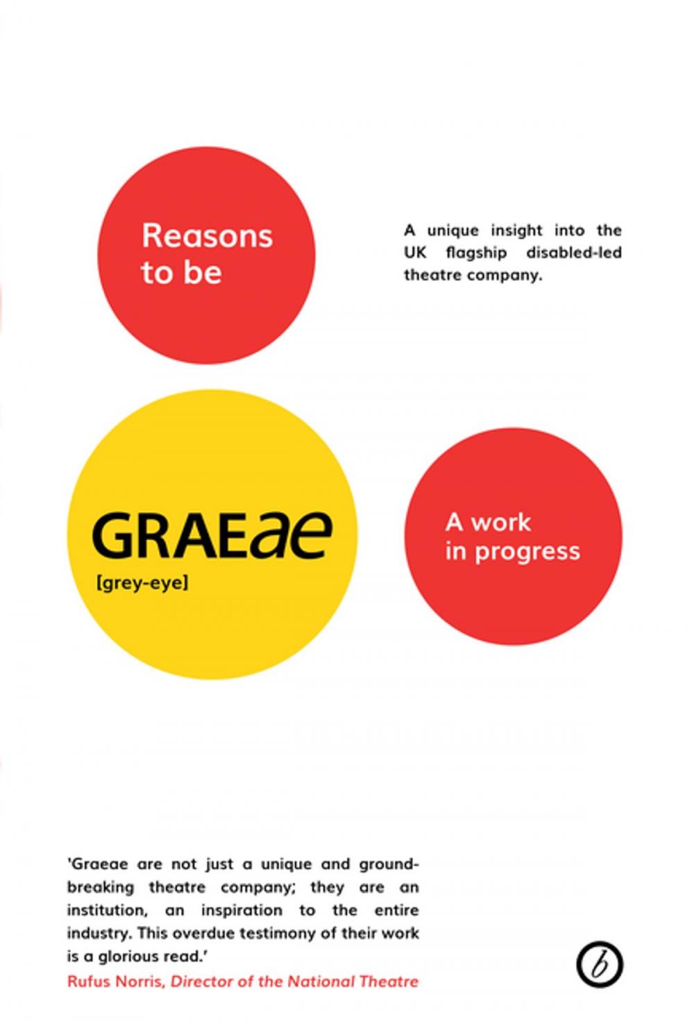 Big bigCover of Reasons to be Graeae: A work in progress