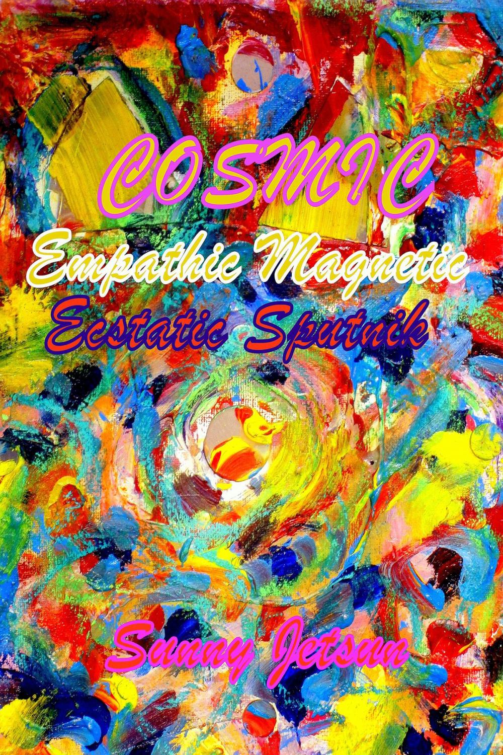 Big bigCover of Cosmic Empathic Magnetic Ecstatic Sputnik