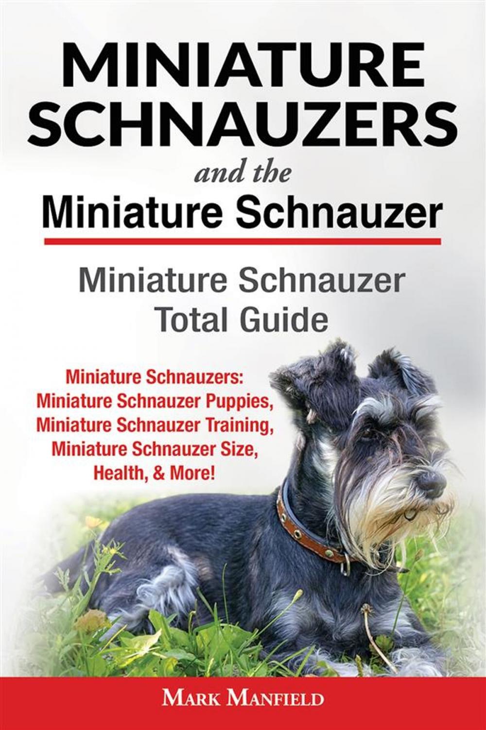 Big bigCover of Miniature Schnauzers and The Miniature Schnauzer