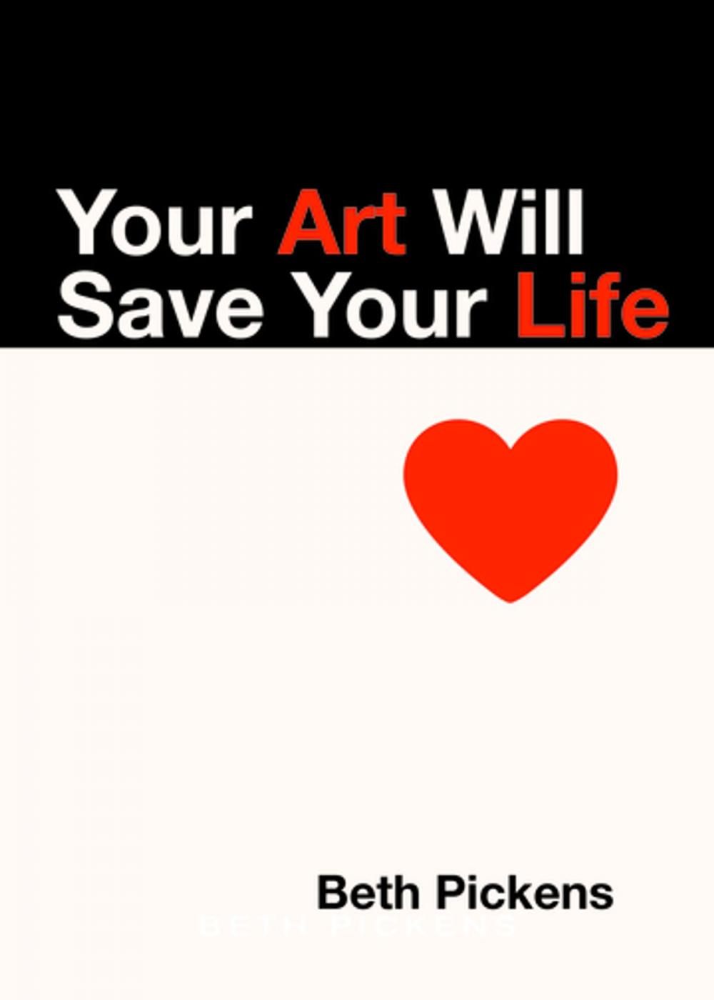 Big bigCover of Your Art Will Save Your Life