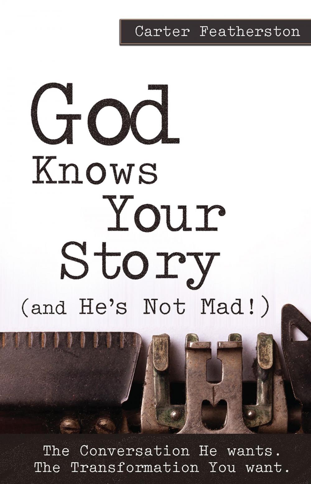 Big bigCover of God Knows Your Story..(And He's Not Mad!)