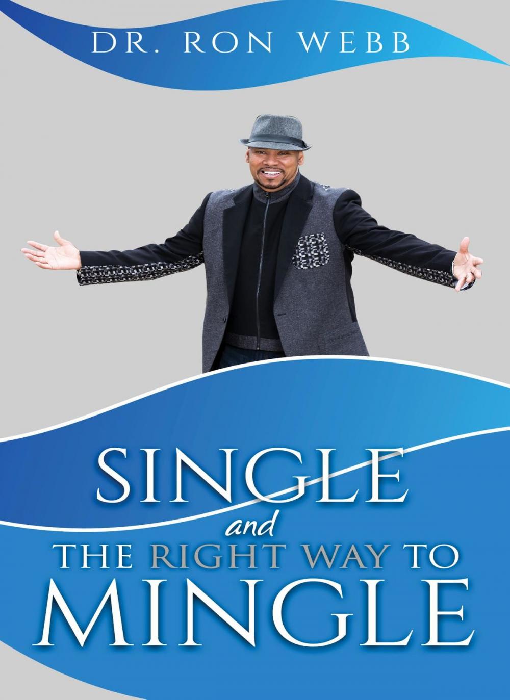 Big bigCover of Single And The Right Way To Mingle