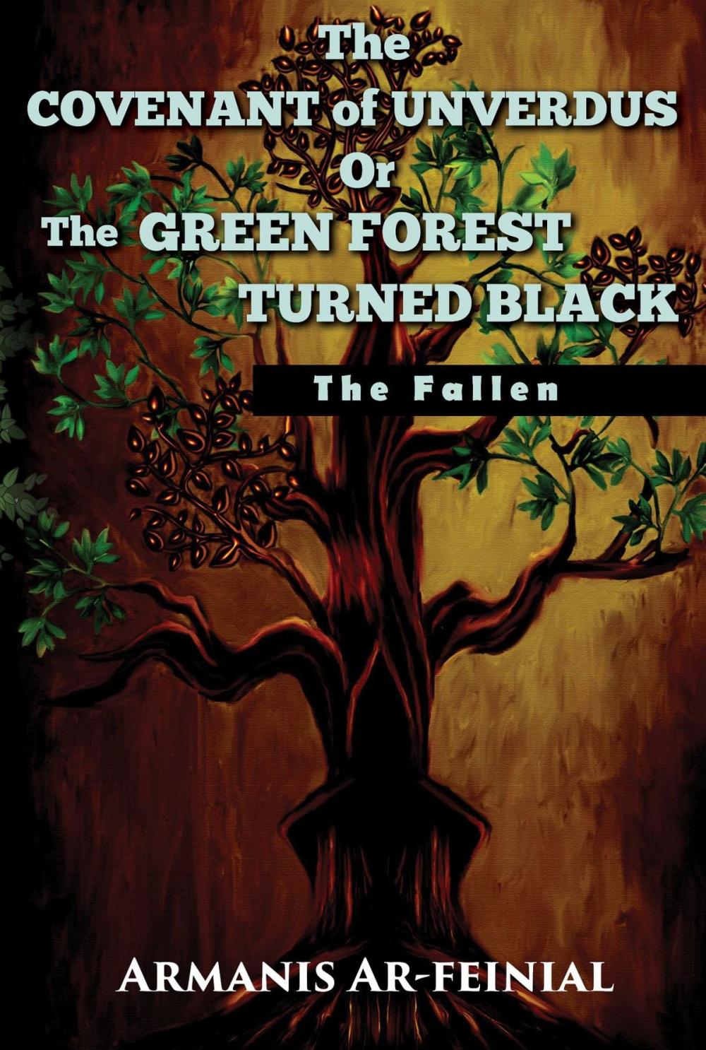 Big bigCover of The Covenant of Unverdus Or The Green Forest Turned Black