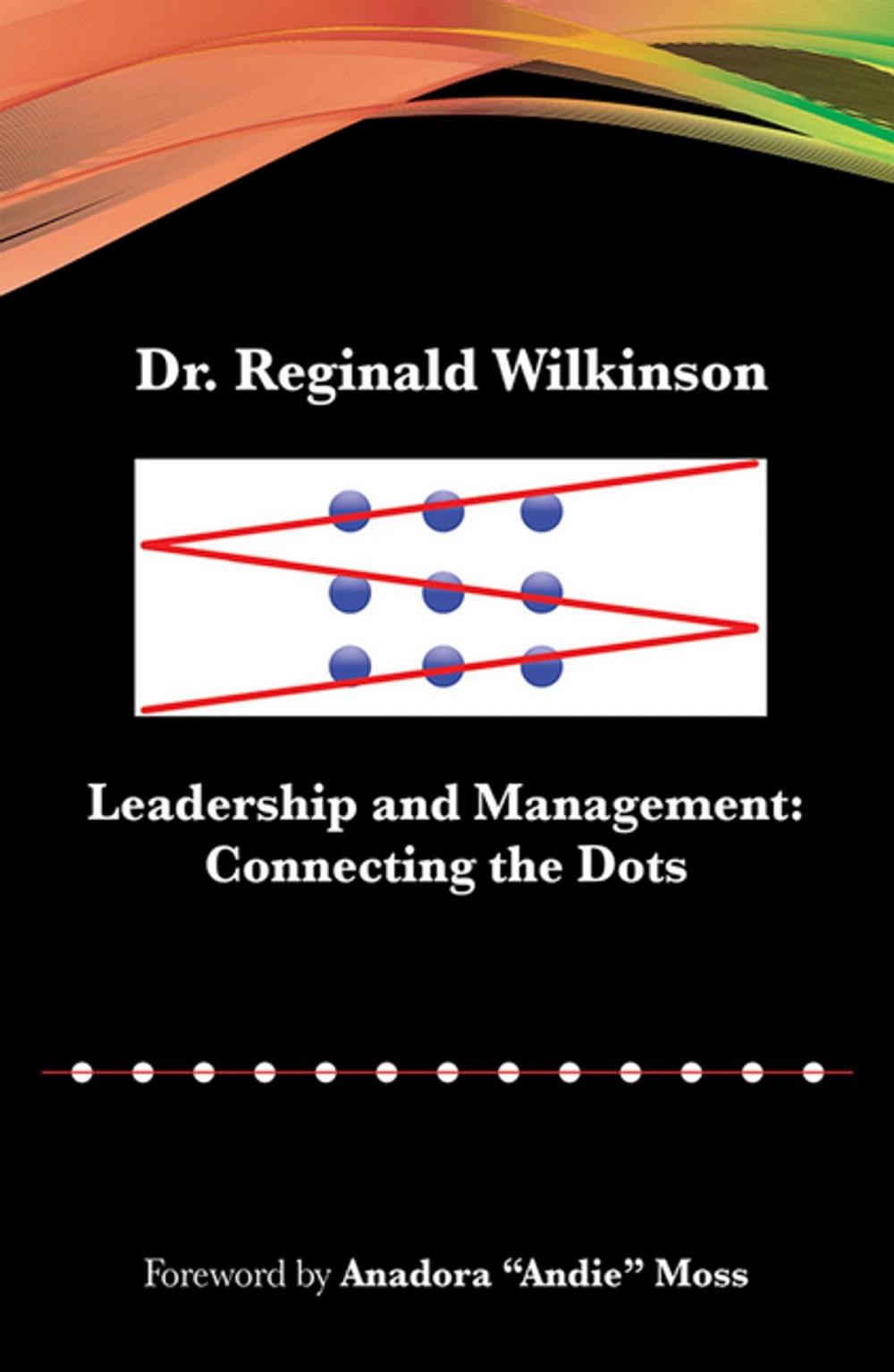 Big bigCover of Leadership and Management: Connecting the Dots