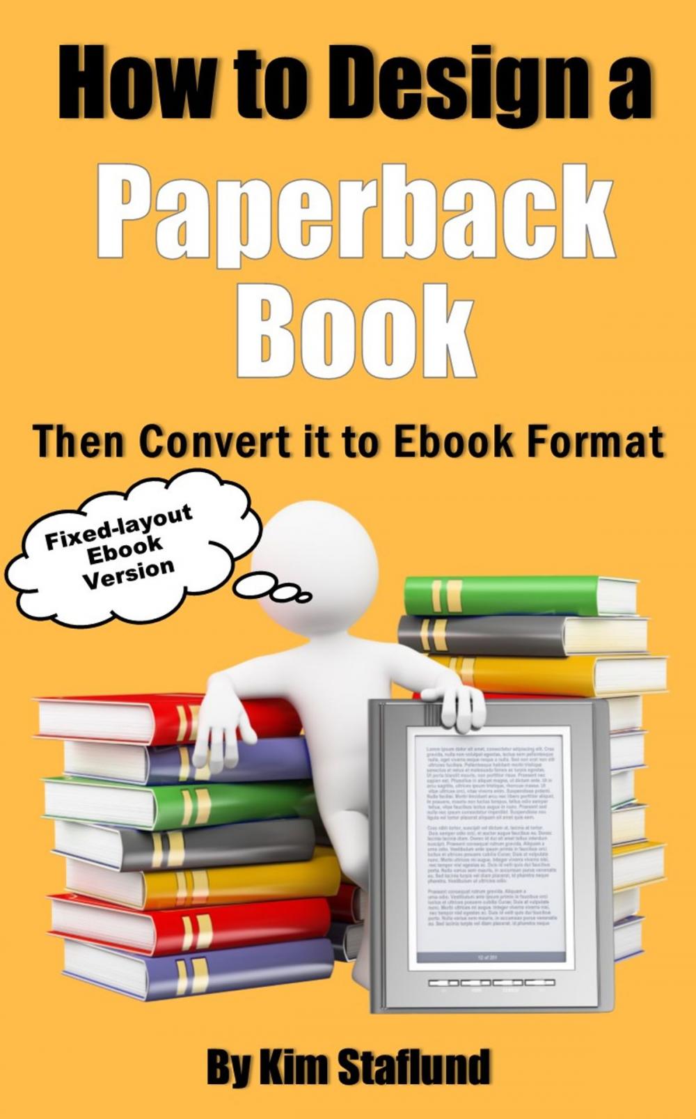 Big bigCover of How to Design a Paperback Book Then Convert it to Ebook Format