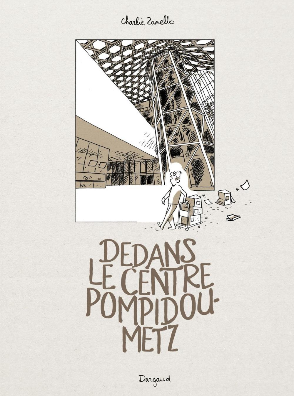 Big bigCover of Dedans le centre Pompidou - Metz