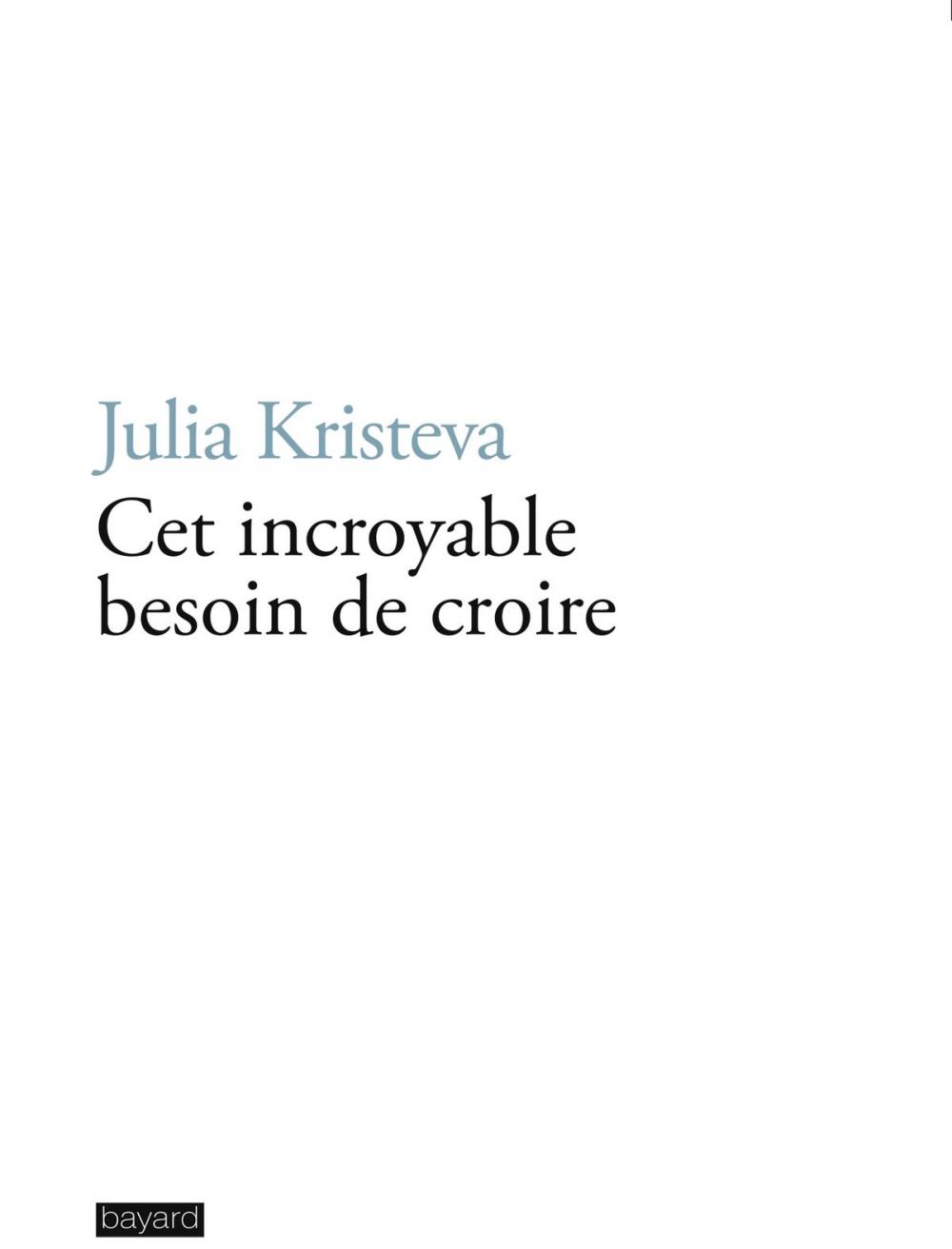 Big bigCover of Cet incroyable besoin de croire