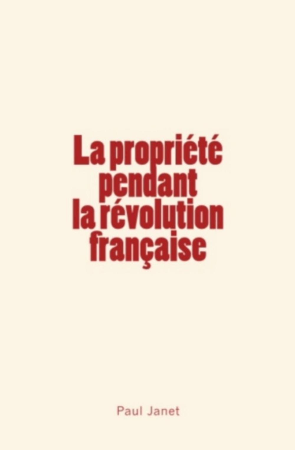 Big bigCover of La Propriété pendant la révolution française