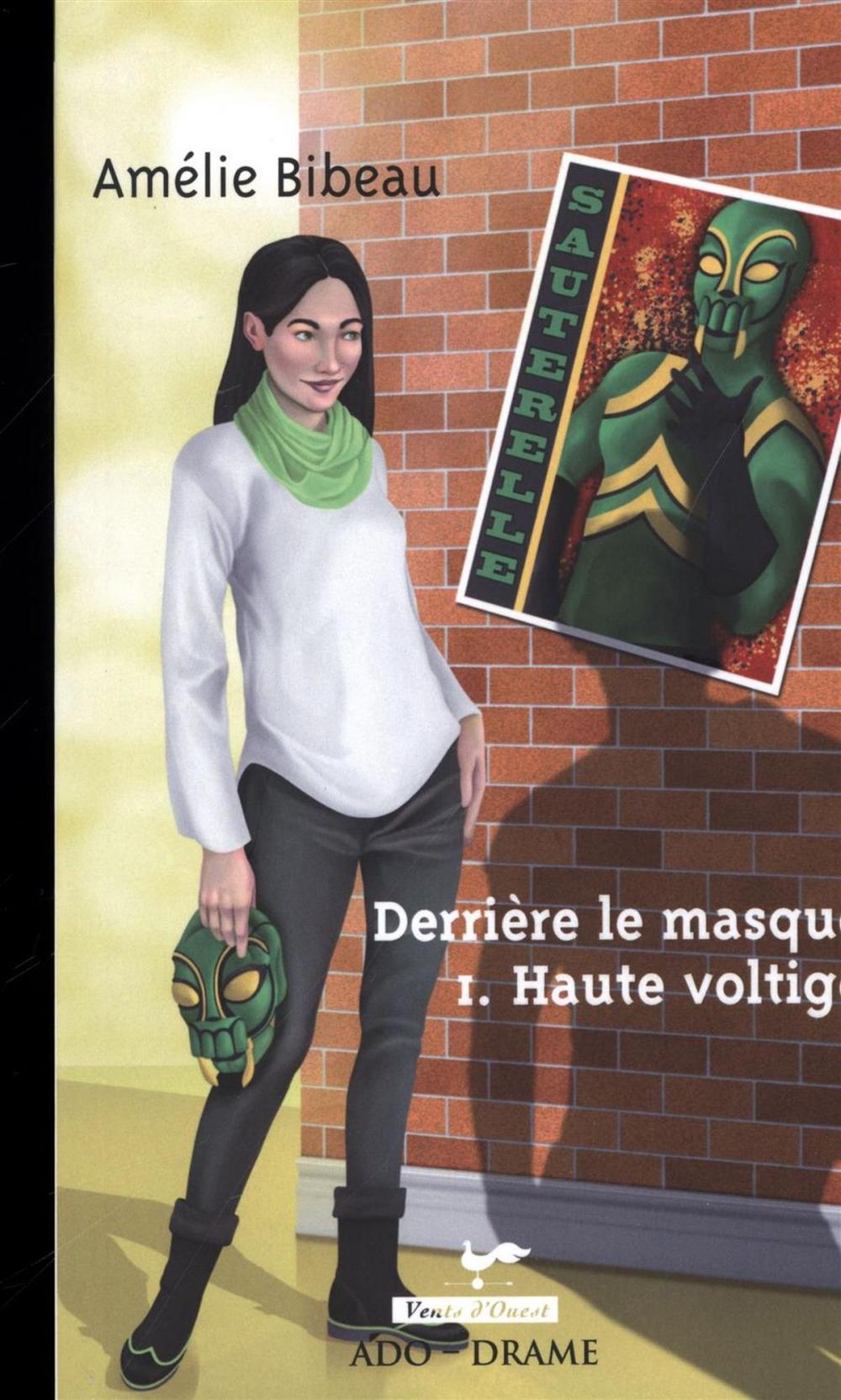 Big bigCover of Derrière le masque 01 : Haute voltige