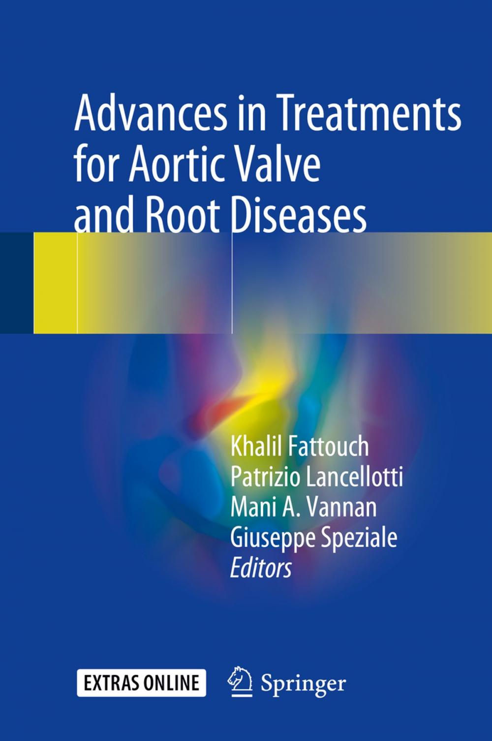 Big bigCover of Advances in Treatments for Aortic Valve and Root Diseases