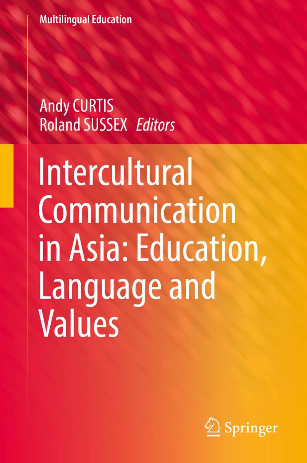 Big bigCover of Intercultural Communication in Asia: Education, Language and Values