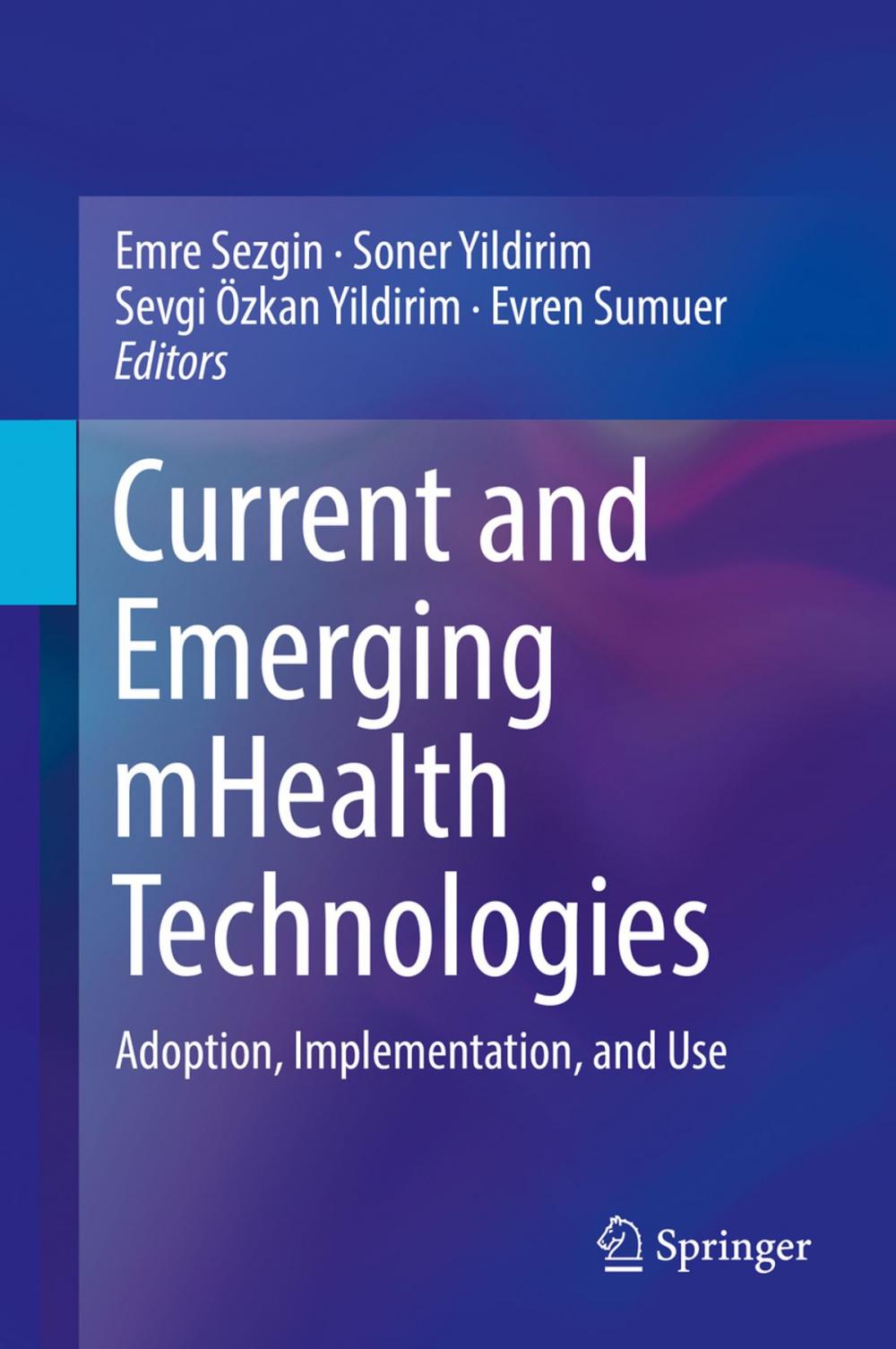 Big bigCover of Current and Emerging mHealth Technologies