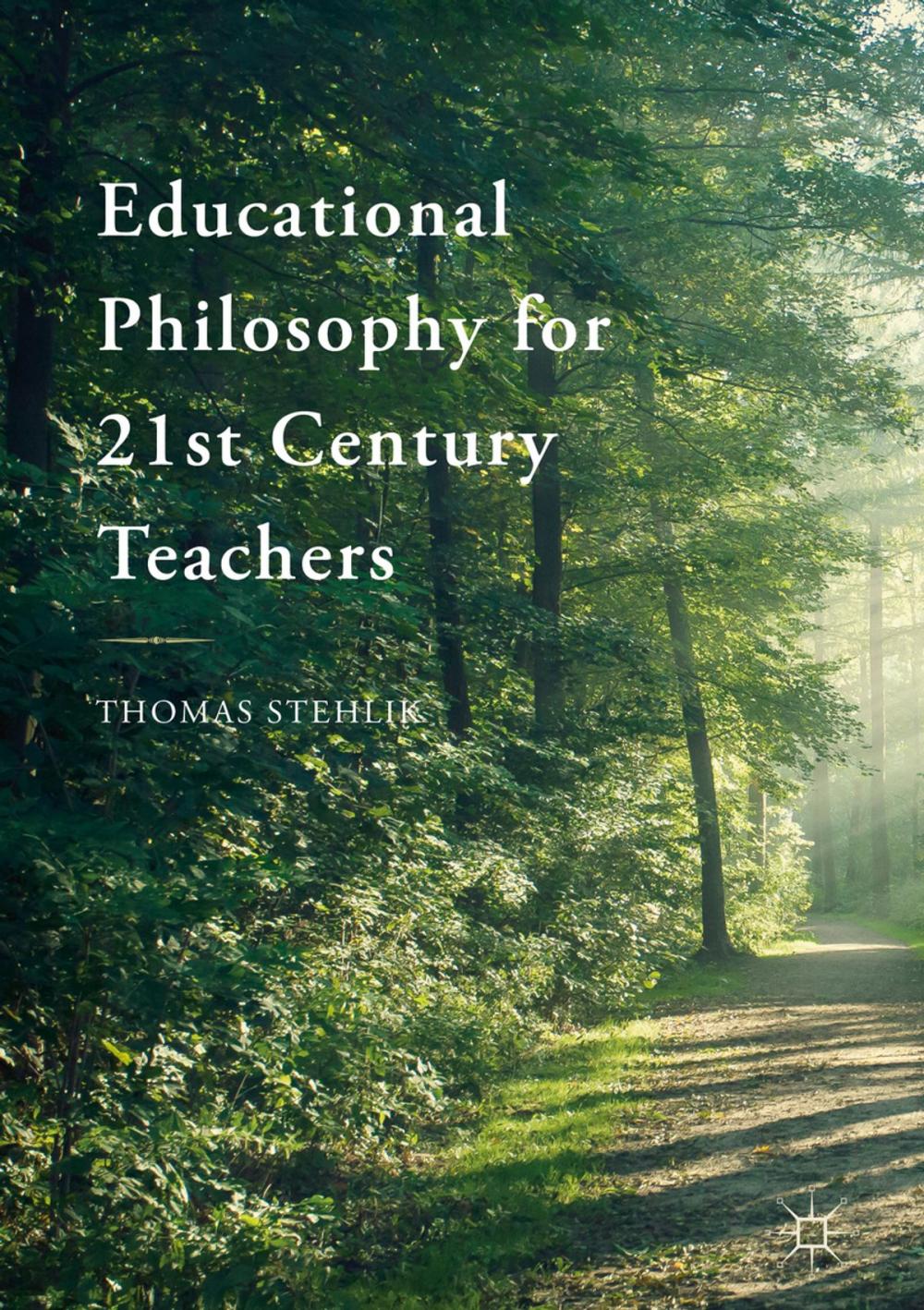 Big bigCover of Educational Philosophy for 21st Century Teachers