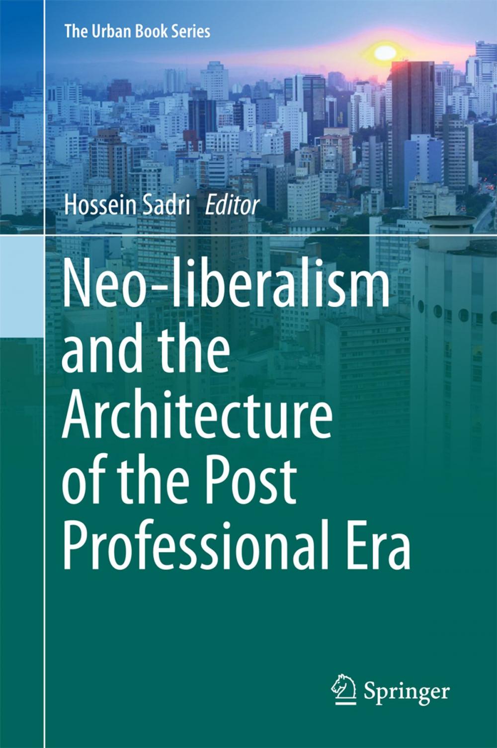 Big bigCover of Neo-liberalism and the Architecture of the Post Professional Era