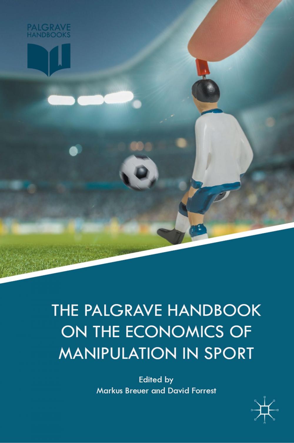 Big bigCover of The Palgrave Handbook on the Economics of Manipulation in Sport