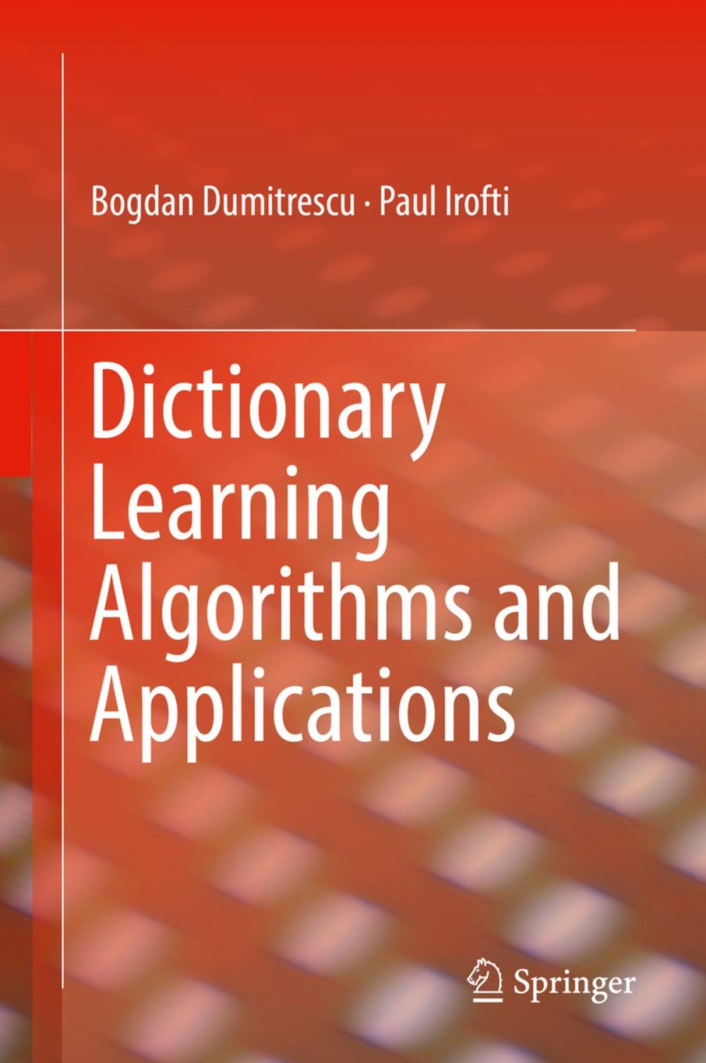 Big bigCover of Dictionary Learning Algorithms and Applications