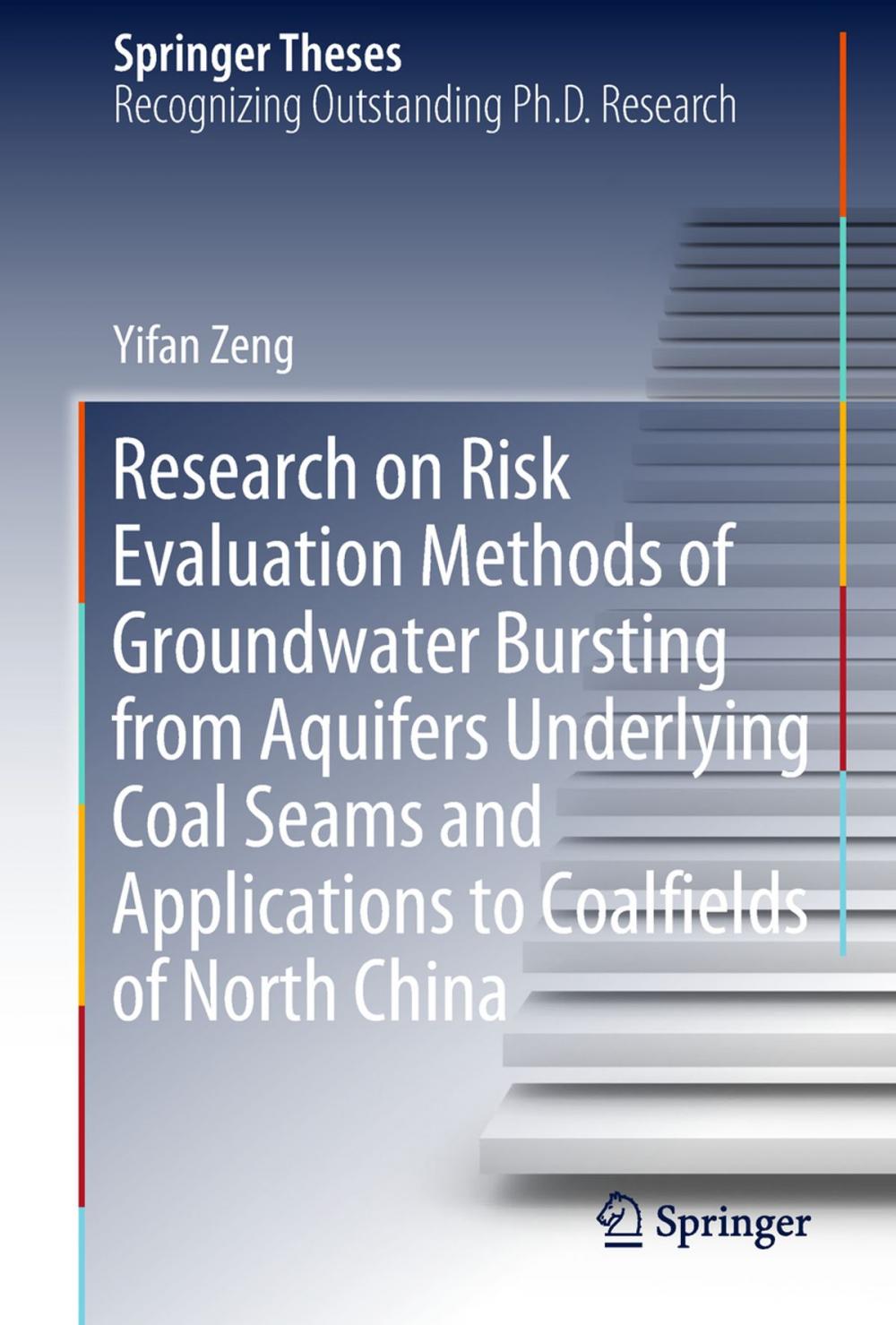 Big bigCover of Research on Risk Evaluation Methods of Groundwater Bursting from Aquifers Underlying Coal Seams and Applications to Coalfields of North China