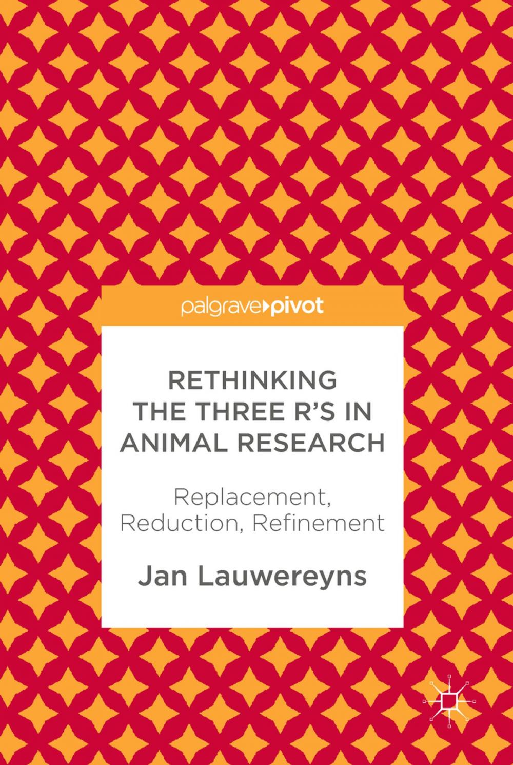 Big bigCover of Rethinking the Three R's in Animal Research