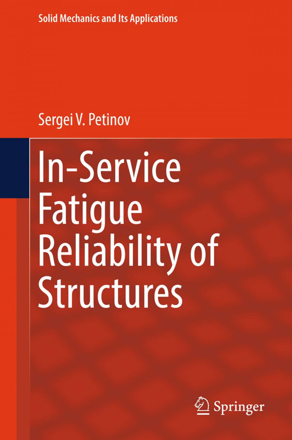 Big bigCover of In-Service Fatigue Reliability of Structures