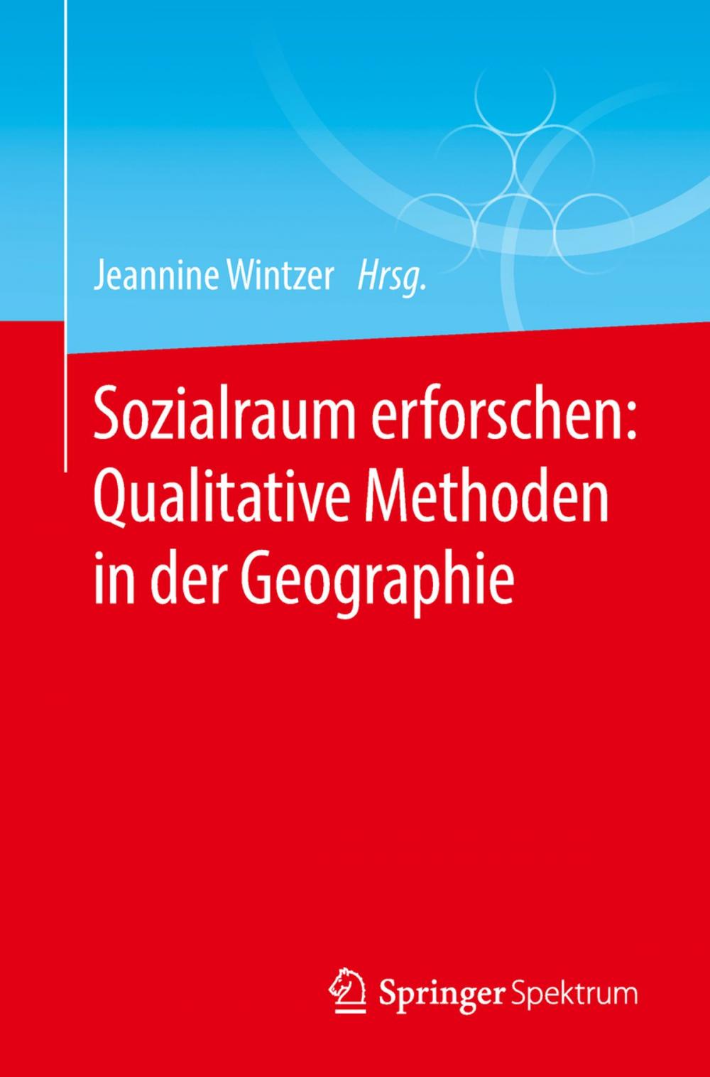 Big bigCover of Sozialraum erforschen: Qualitative Methoden in der Geographie