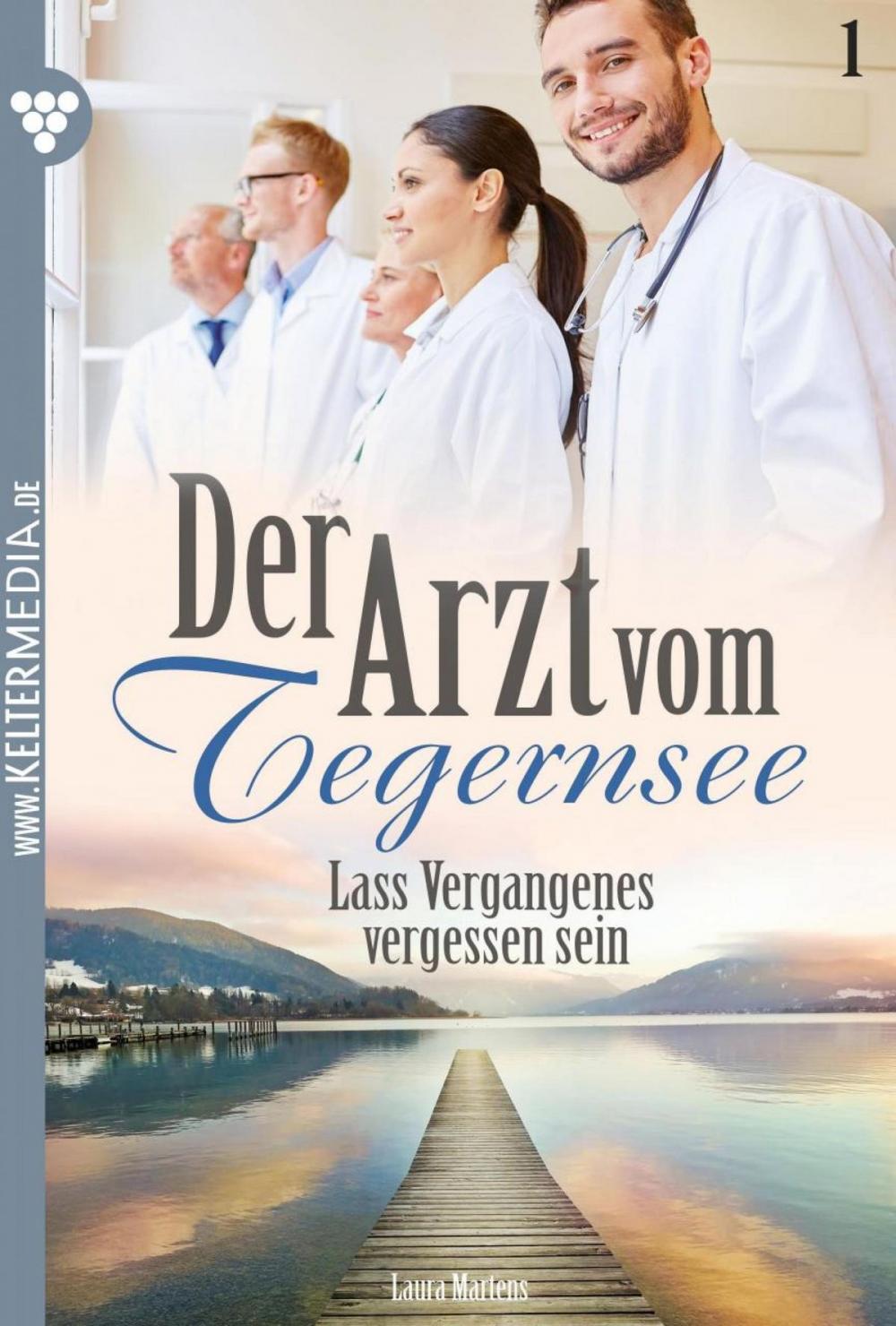 Big bigCover of Der Arzt vom Tegernsee 1 – Arztroman