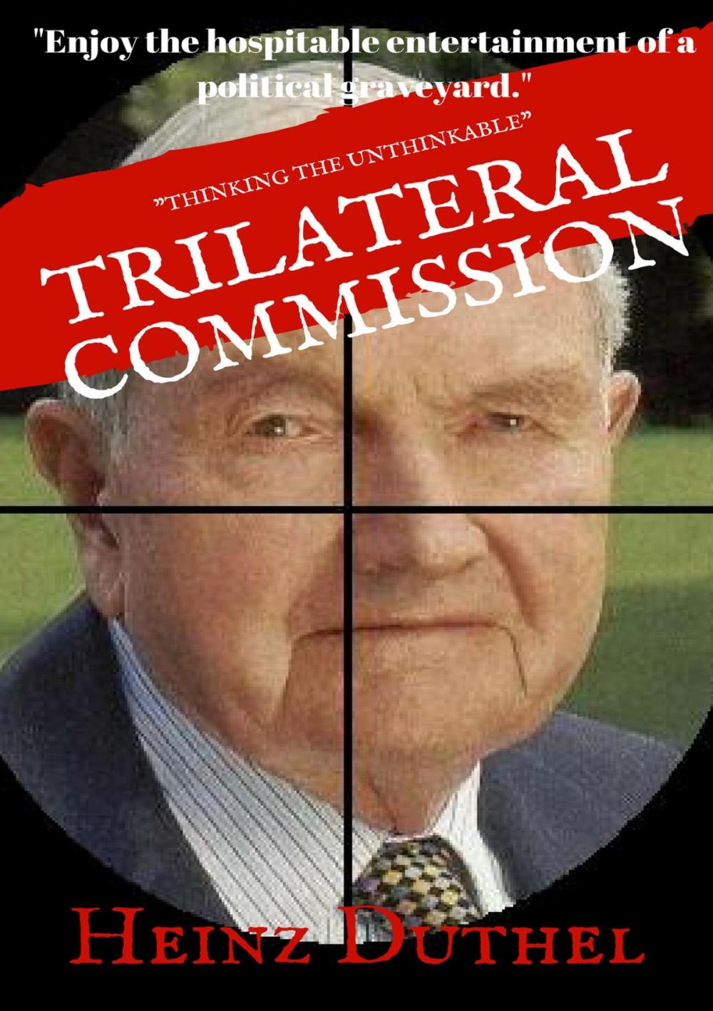 Big bigCover of David Rockefeller World Leader and Founder of Bohemian Grove, The Bilderbergers and the Trilateral Commission