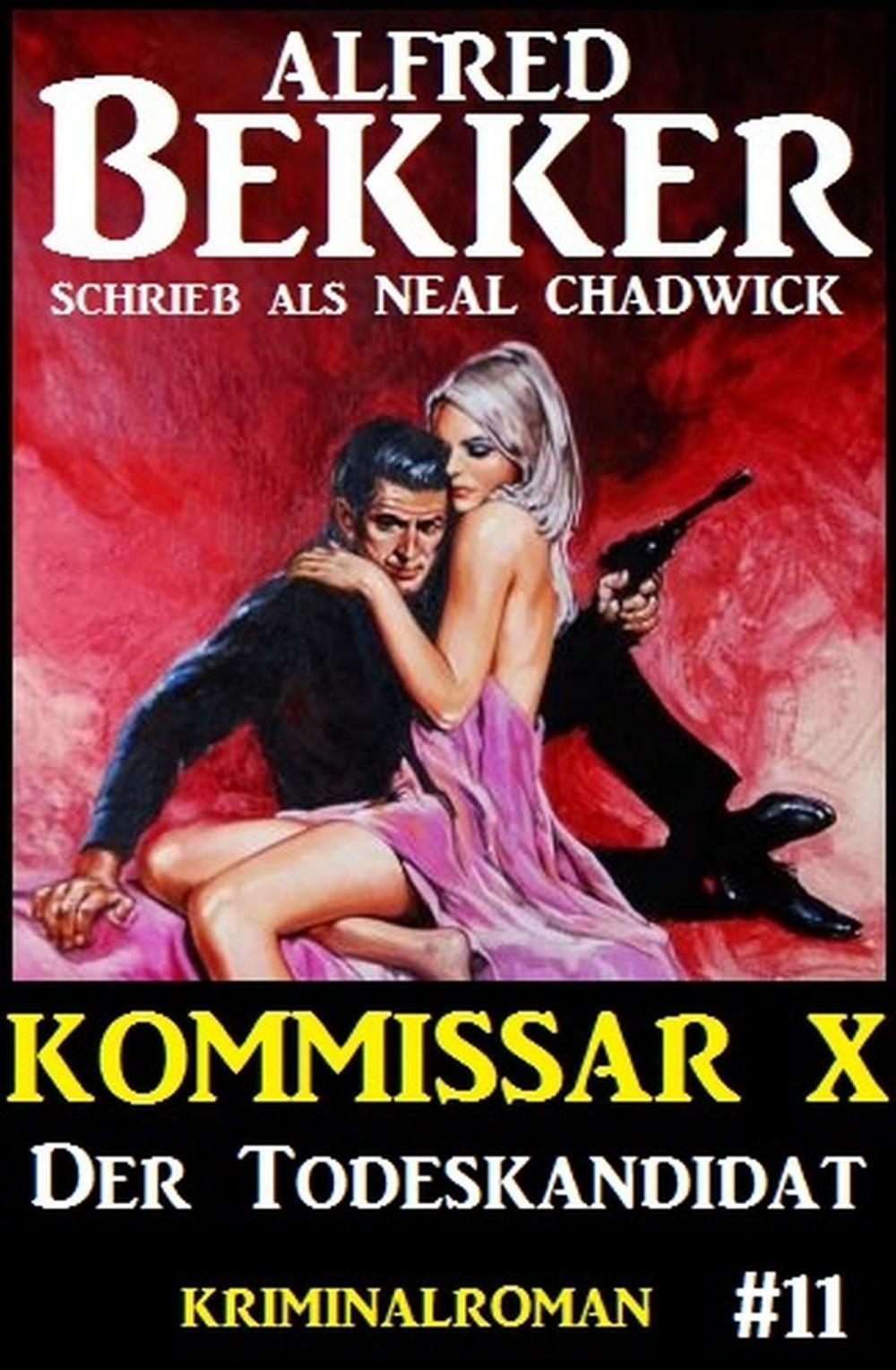 Big bigCover of Neal Chadwick Kommissar X #11: Der Todeskandidat