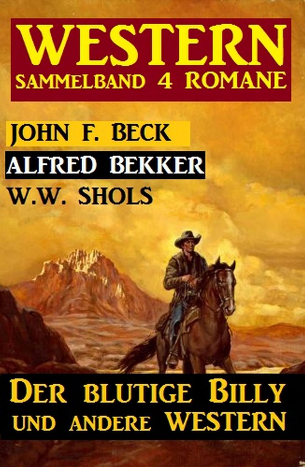 Big bigCover of Western Sammelband 4 Romane: Der blutige Billy und andere Western