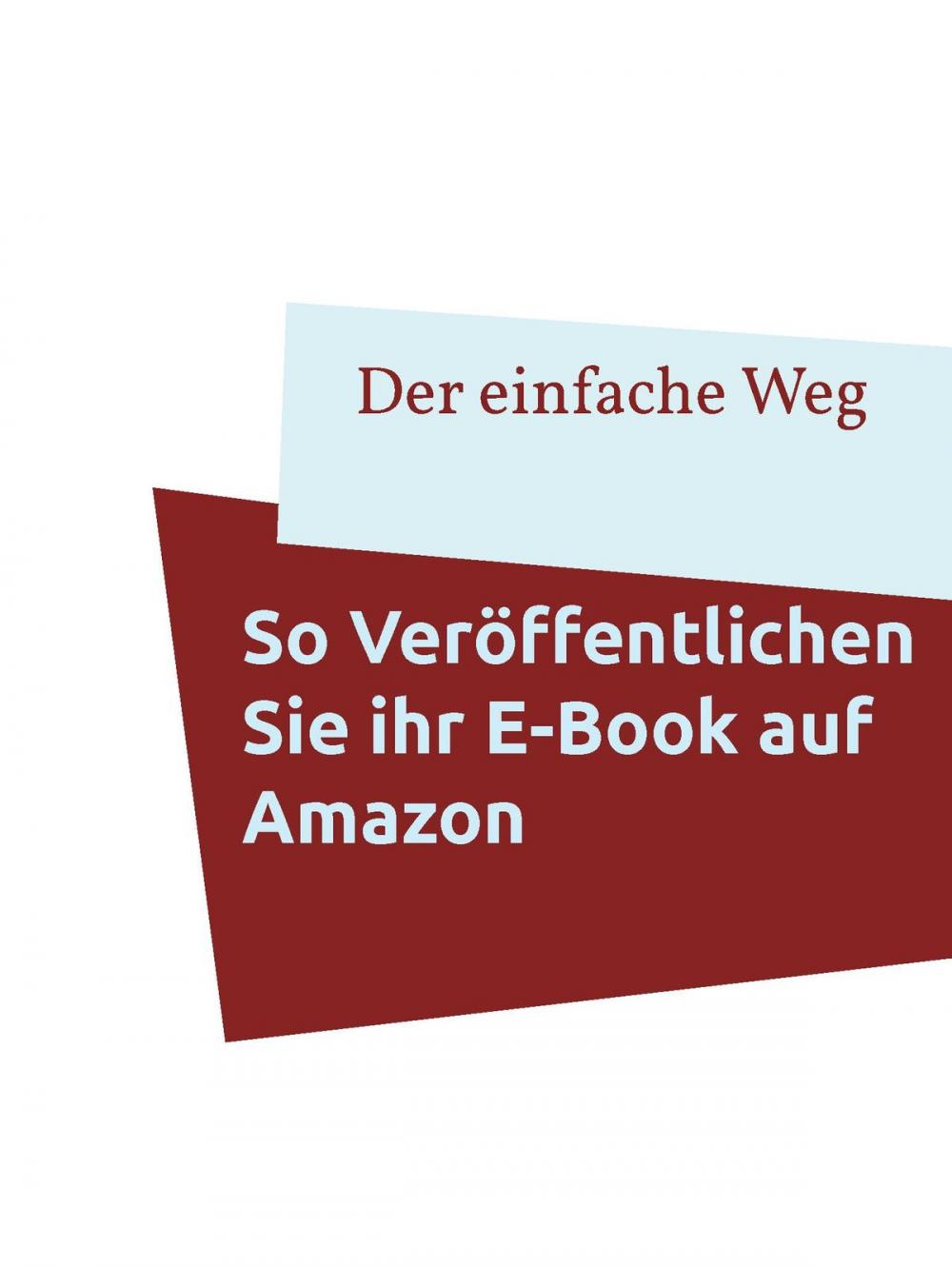 Big bigCover of So veröffentlichen Sie Ihr E-Book auf Amazon