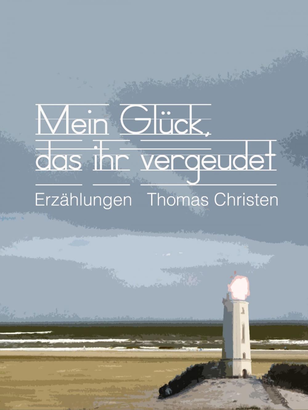 Big bigCover of Mein Glück, das ihr vergeudet