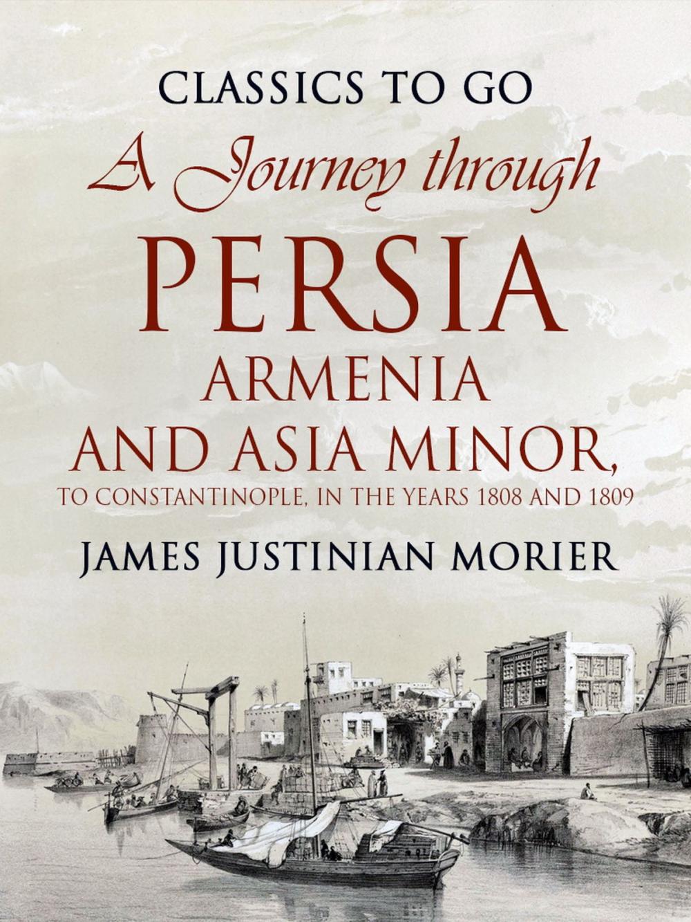 Big bigCover of A Journey through Persia, Armenia, and Asia Minor, to Constantinople, in the Years 1808 and 1809