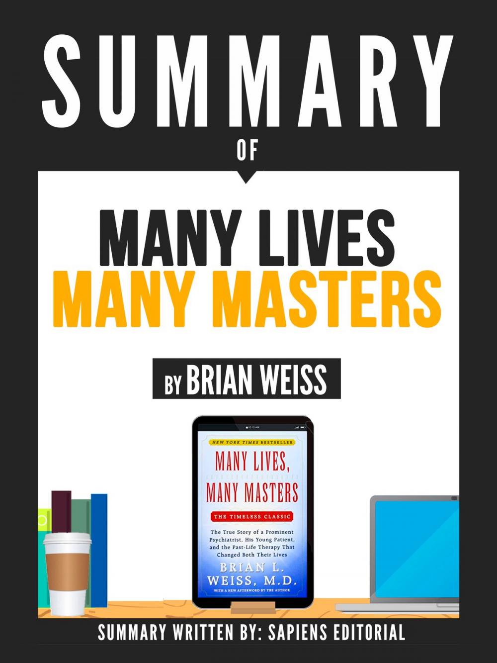 Big bigCover of Summary Of "Many Lives, Many Masters - By Brian Weiss"