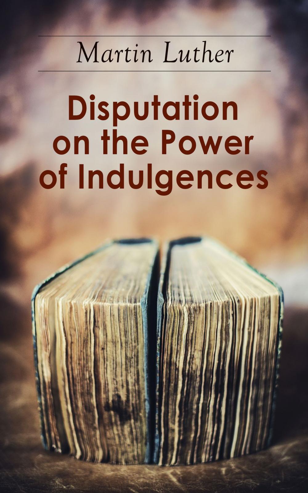 Big bigCover of Disputation on the Power of Indulgences