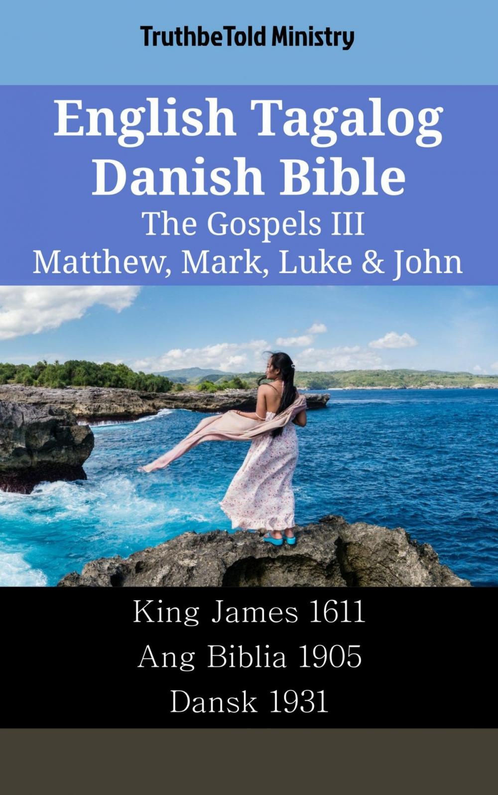 Big bigCover of English Tagalog Danish Bible - The Gospels III - Matthew, Mark, Luke & John