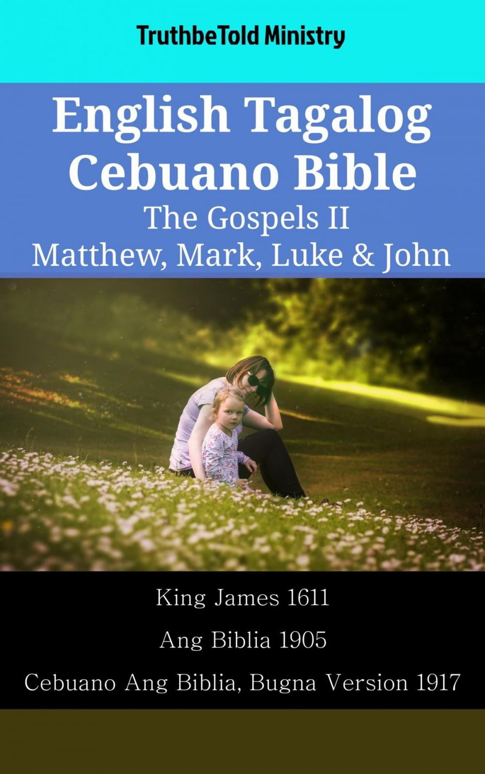 Big bigCover of English Tagalog Cebuano Bible - The Gospels II - Matthew, Mark, Luke & John