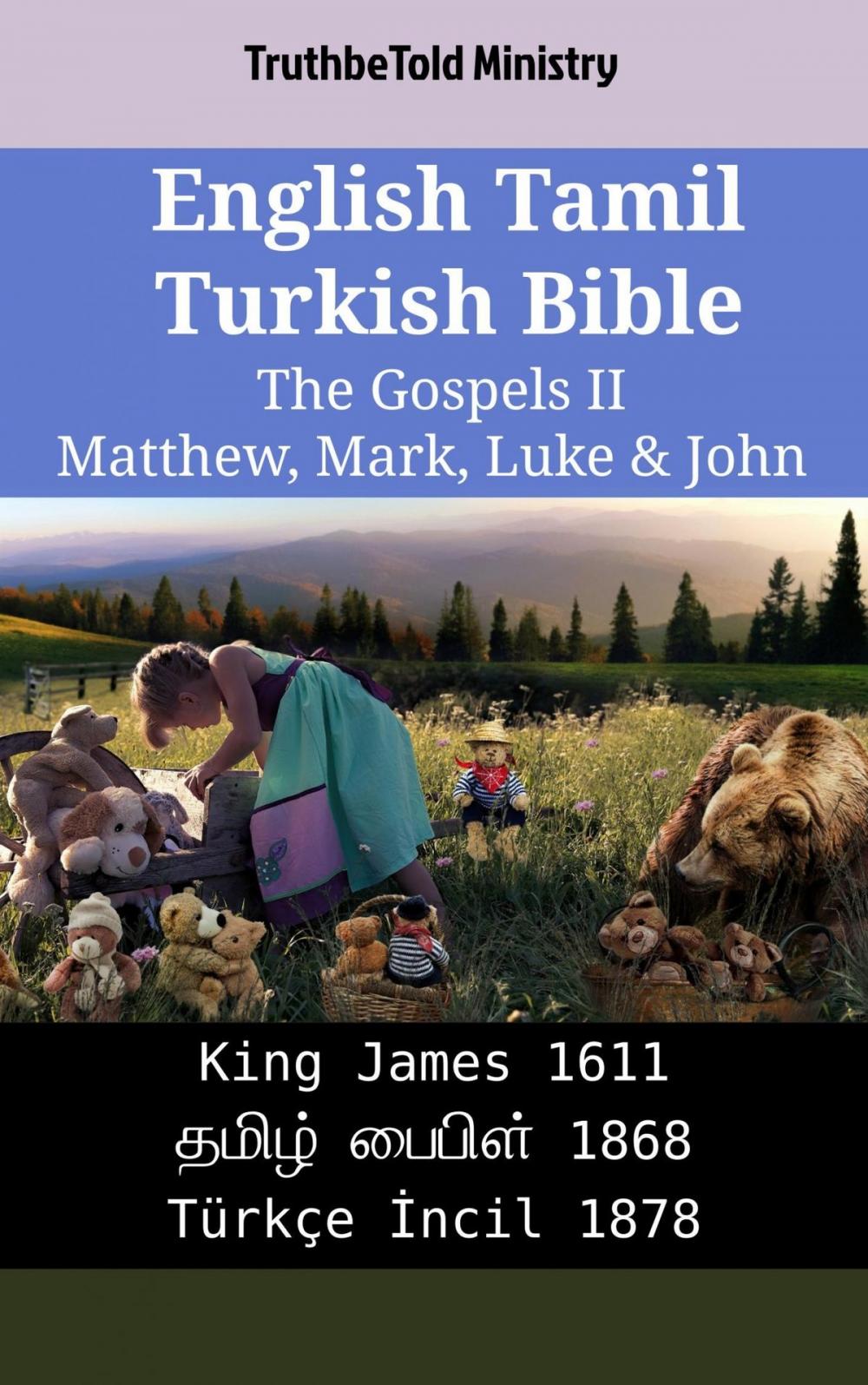 Big bigCover of English Tamil Turkish Bible - The Gospels II - Matthew, Mark, Luke & John