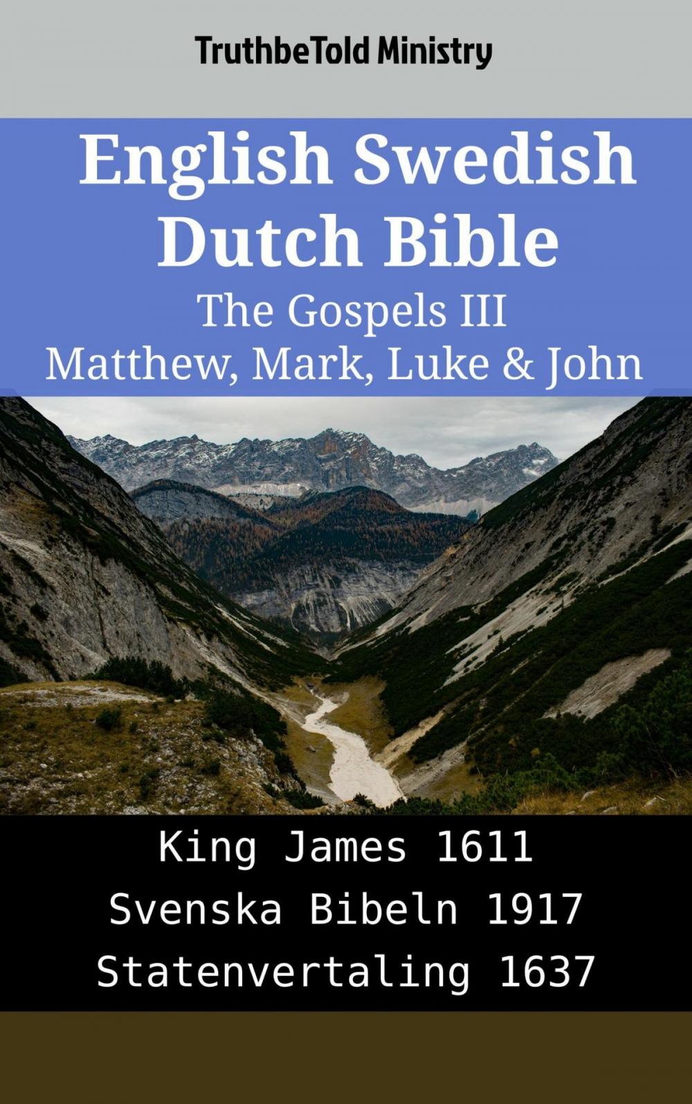 Big bigCover of English Swedish Dutch Bible - The Gospels III - Matthew, Mark, Luke & John